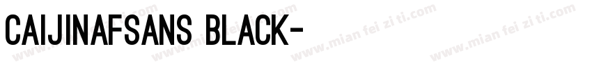 CAIJINAFSans Black字体转换